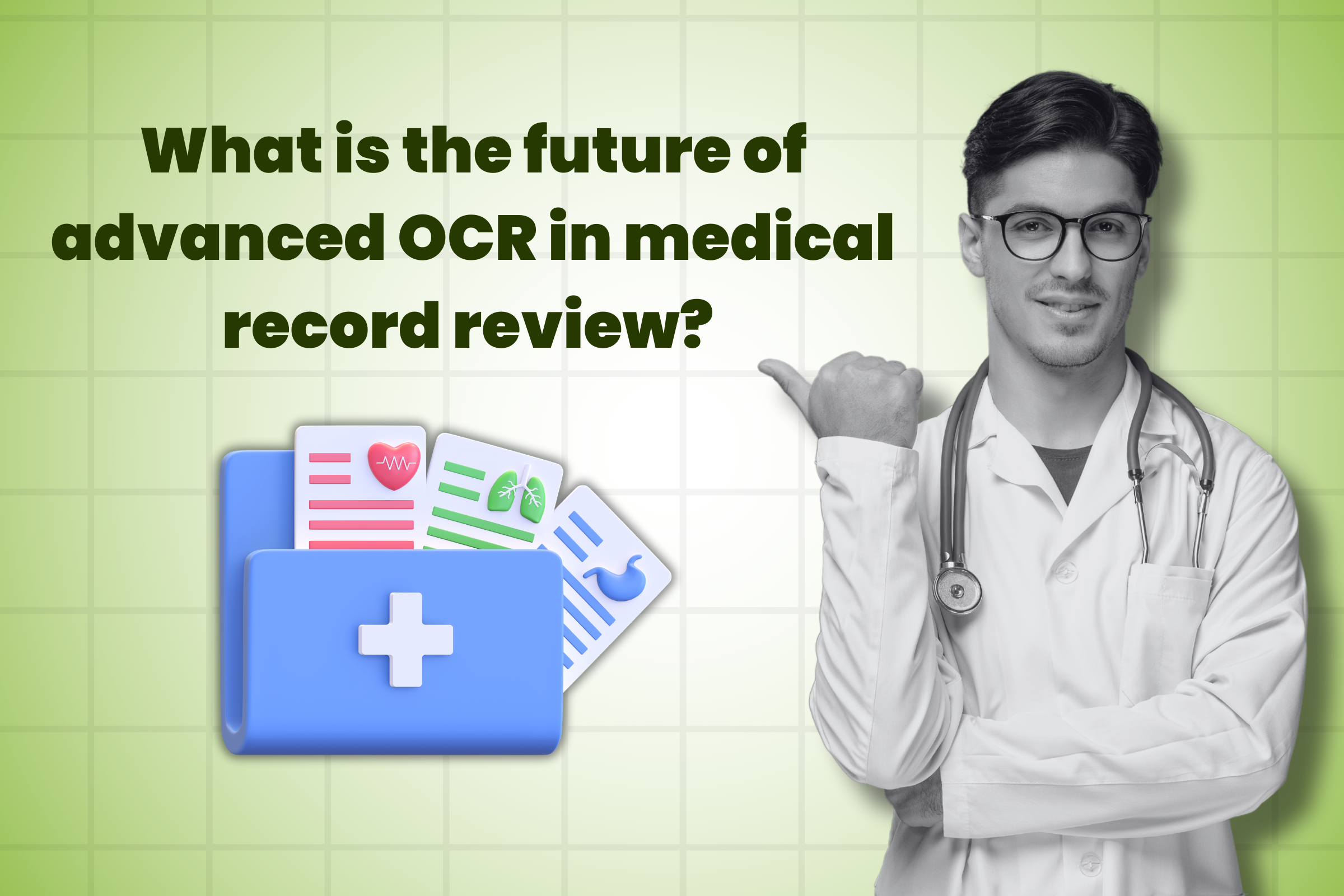 The Future of Advanced OCR in Medical Record Review 